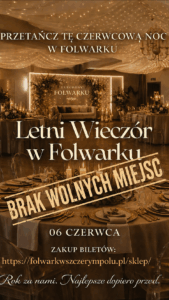 Letni Wieczór w Folwarku- BRAK MIEJSC