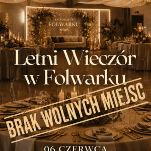 Letni Wieczór w&nbsp;Folwarku- BRAK MIEJSC